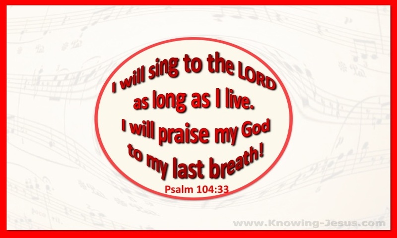 Psalm 104:33 Sing To The Lord (red)